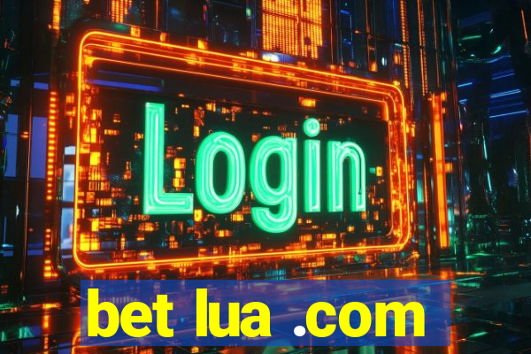 bet lua .com